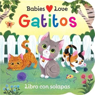 Babies Love Kittens (Spanish Edition)