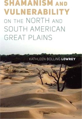 Shamanism and Vulnerability on the North and South American Great Plains