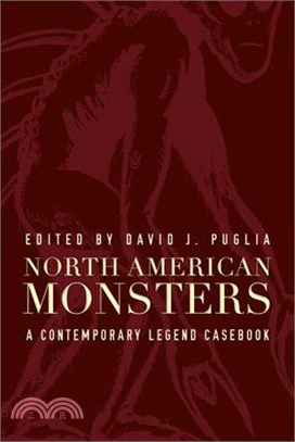 North American Monsters: A Contemporary Legend Casebook