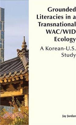 Grounded Literacies in a Transnational Wac/Wid Ecology: A Korean-American Study