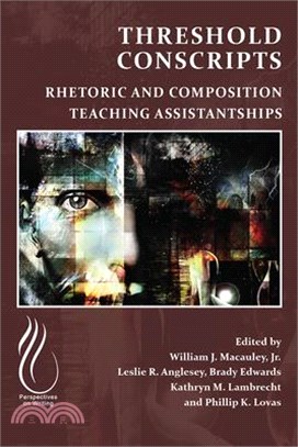 Threshold Conscripts: Rhetoric and Composition Teaching Assistantships