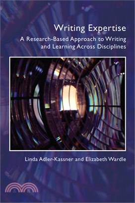 Writing Expertise: A Research-Based Approach to Writing and Learning Across Disciplines