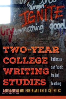 Two-Year College Writing Studies: Rationale and Praxis for Just Teaching