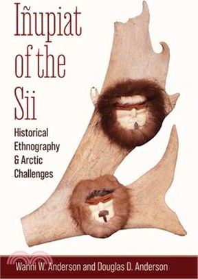Iñupiat of the Sii: Historical Ethnography and Arctic Challenges