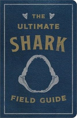 The Ultimate Shark Field Guide: The Ocean Explorer's Handbook (Sharks, Observations, Science, Nature, Field Guide, Marine Biology for Kids)