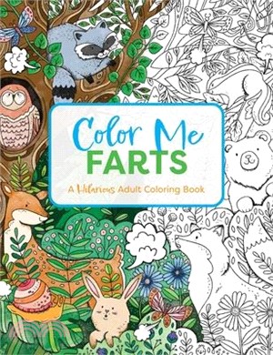 Color Me Farts: A Hilarious Adult Coloring Book