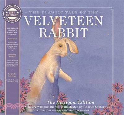 The Velveteen Rabbit Heirloom Edition: The Classic Edition Hardcover with Audio CD Narrated by an Academy Award Winning Actor (to Be Announced, Fall 2