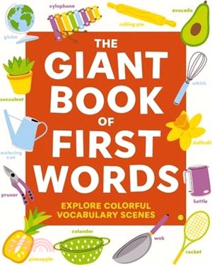 The Giant Book of First Words: Explore Colorful Vocabulary Scenes