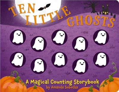 Ten Little Ghosts: A Magical Counting Storybook