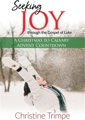 Seeking Joy Through The Gospel Of Luke