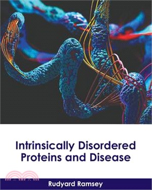 Intrinsically Disordered Proteins and Disease