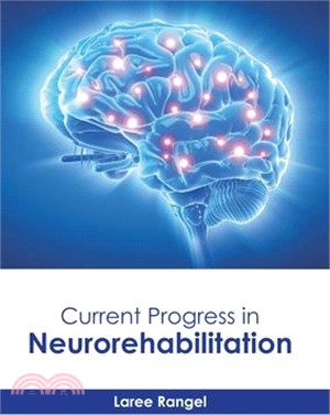 Current Progress in Neurorehabilitation