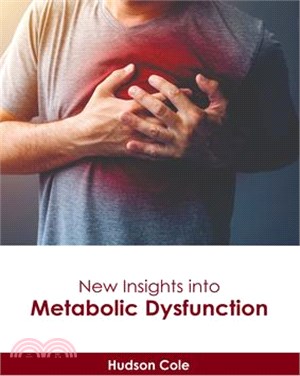 New Insights Into Metabolic Dysfunction