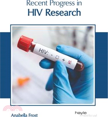 Recent Progress in HIV Research