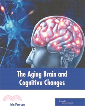 The Aging Brain and Cognitive Changes