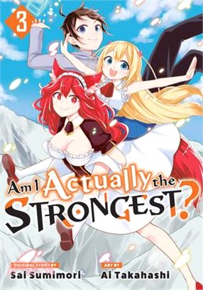 Am I Actually the Strongest? 3 (Manga)