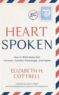 Heartspoken: How to Write Notes that Connect, Comfort, Encourage, and Inspire