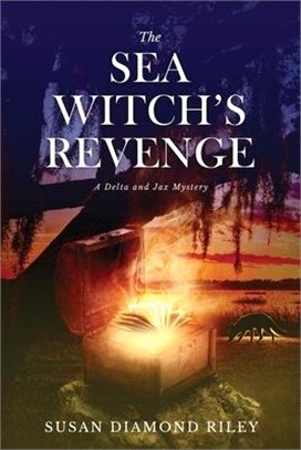 The Sea Witch's Revenge: A Delta & Jax Mystery