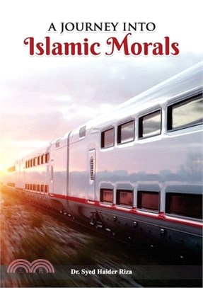 A Journey into Islamic Morals