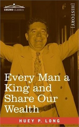 Every Man a King and Share Our Wealth: Two Huey Long Speeches