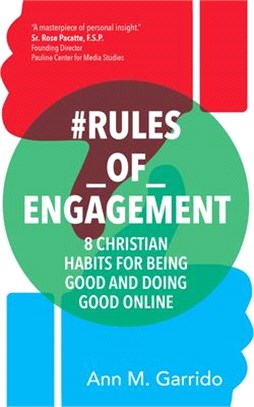 #rules_of_engagement: 8 Christian Habits for Being Good and Doing Good Online