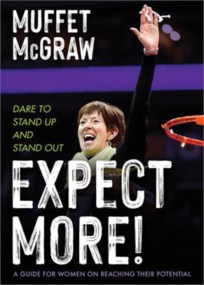 Expect More!: Dare to Stand Up and Stand Out