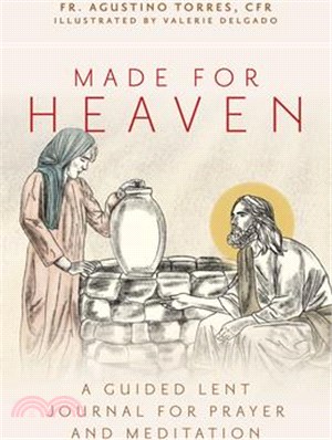 Made for Heaven: A Guided Lent Journal for Prayer and Meditation