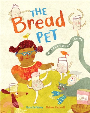 The Bread Pet: A Sourdough Story (平裝本)