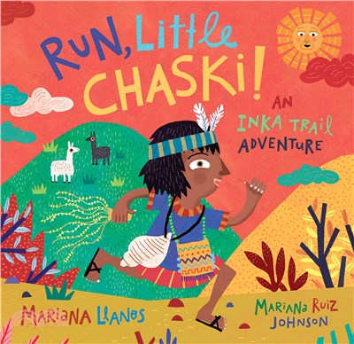 Run, Little Chaski!: An Inka Trail Adventure (精裝本)