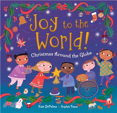 Joy to the World!: Christmas Around the Globe (精裝本)