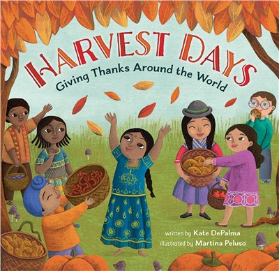 Harvest Days: Giving Thanks Around the World