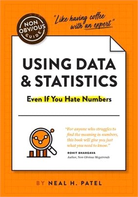 The Non-obvious Guide to Understanding Data & Statistics