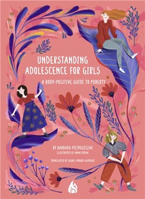 Understanding Adolescence for Girls：A Body-Positive Guide to Puberty