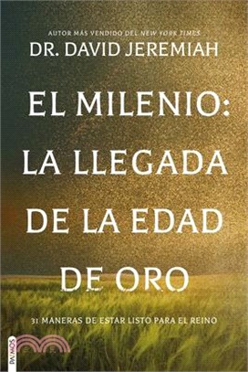 El Milenio: La Llegada de la Edad de Oro / The Millennium: The Arrival of the Golden Age