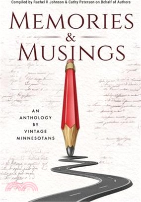 Memories & Musings: An Anthology By Vintage Minnesotans