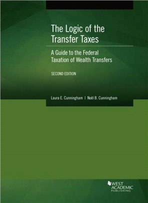 The Logic of the Transfer Taxes：A Guide to the Federal Taxation of Wealth Transfers