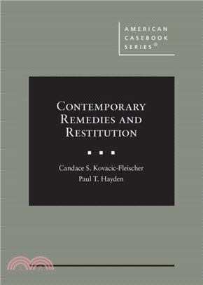 Contemporary Remedies and Restitution：Cases and Materials