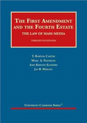 The First Amendment and the Fourth Estate：The Law of Mass Media