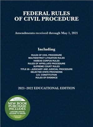 Federal Rules of Civil Procedure：Educational Edition, 2021-2022