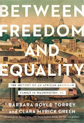 Between Freedom and Equality: The History of an African American Family in Washington, DC