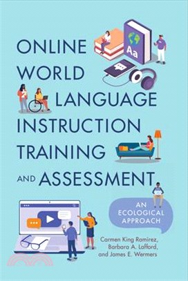 Online World Language Instruction Training and Assessment: An Ecological Approach