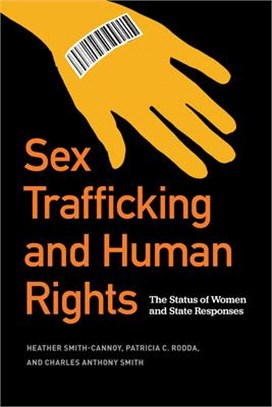 Sex Trafficking and Human Rights: The Status of Women and State Responses