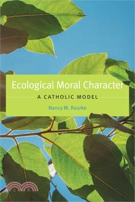 Ecological Moral Character: A Catholic Model