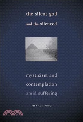 The Silent God and the Silenced：Mysticism and Contemplation Amid Suffering