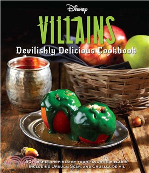 Disney Villains: Devilishly Delicious Cookbook