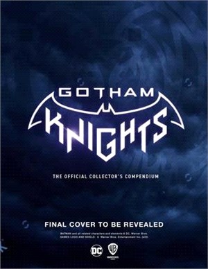 Gotham Knights: The Official Collector's Compendium