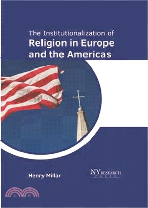 The Institutionalization of Religion in Europe and the Americas