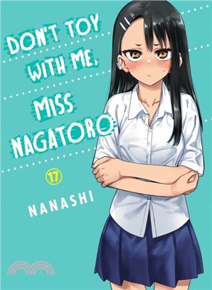 Don't Toy With Me Miss Nagatoro, Volume 17