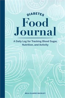 Diabetes Food Journal ― A Daily Log for Tracking Blood Sugar, Nutrition, and Activity