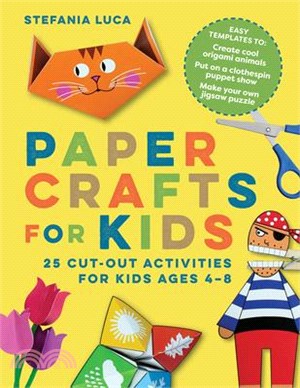 Paper Crafts for Kids ― 25 Cut-out Activities for Kids Ages 4-8